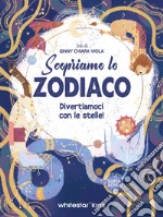 Scopriamo lo zodiaco. Divertiamoci con le stelle