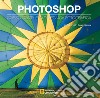 Photoshop. Corso completo di tecnica fotografica libro