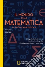 Il mondo della matematica. La rivoluzione digitale libro