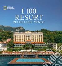 I 100 resort più belli del mondo