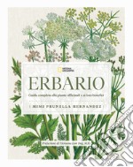 Erbario. Guida completa alle piante officinali e ai loro benefici libro