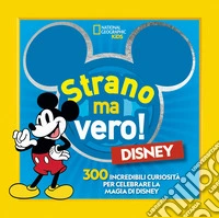 Disney. Strano ma vero!