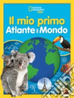 Il mio primo atlante del mondo libro