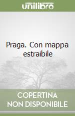 Praga. Con mappa estraibile libro