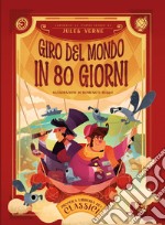 Giro del mondo in 80 giorni. Piccola libreria dei classici libro