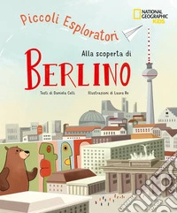 Alla scoperta di Berlino. Piccoli esploratori