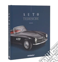 Auto tedesche. Ediz. a colori