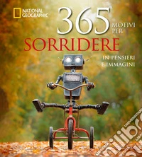 365 motivi per sorridere ...in pensieri e immagini libro