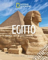 Egitto. Piramidi, oasi, deserti e barriere coralline. Paesi del mondo libro