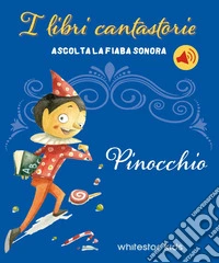 Pinocchio. Fiabe sonore. Ediz. a colori libro