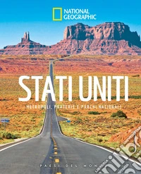 Stati Uniti. Metropoli, praterie e parchi nazionali. Paesi del mondo libro
