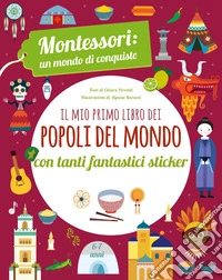Il mio primo libro dei popoli del mondo. Montessori libro