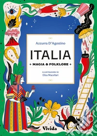 Italia. Magia e folklore libro