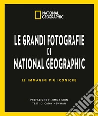 Le grandi fotografie di National Geographic. Ediz. a colori libro