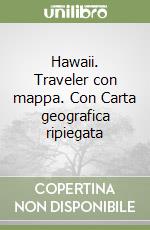Hawaii. Traveler con mappa. Con Carta geografica ripiegata libro