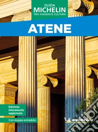Atene. Tra viaggio e cultura. Con mappa libro