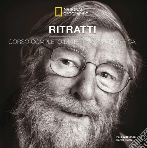 Ritratti. Corso completo di tecnica fotografica. Ediz. illustrata