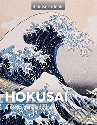 Hokusai. Il soffio del Giappone. Ediz. a colori libro