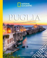 Puglia. Terra di luce, cultura e tradizione libro