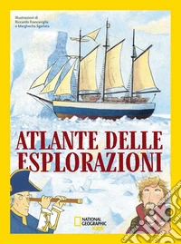 Atlante delle esplorazioni libro