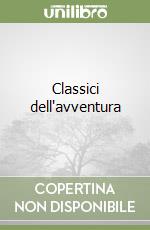 Classici dell'avventura libro
