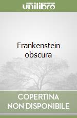 Frankenstein obscura libro