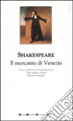 Il mercante di Venezia. Testo inglese a fronte libro