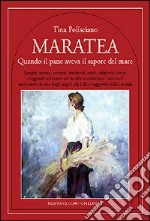 Maratea. Quando il pane aveva il sapore del mare libro