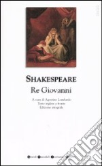 Re Giovanni. Testo inglese a fronte. Ediz. integrale libro