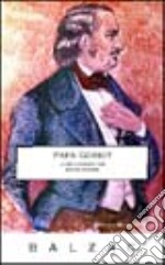 Papà Goriot. Ediz. integrale libro