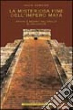 La misteriosa fine dell'impero Maya libro