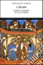 L'Islam. Storia e segreti di un'antica civiltà libro