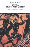 Storia dell'antica Grecia. Origini e segreti di una civiltà libro