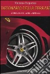 Dizionario della Ferrari. Storia, piloti, gare e modelli libro