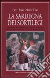 La Sardegna dei sortilegi libro