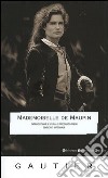 Mademoiselle de Maupin. Ediz. integrale libro