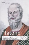 Processo, prigionia e morte di Socrate: Eutifrone-Apologia di Socrate-Critone-Fedone. Testo greco a fronte. Ediz. integrali libro