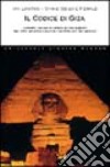 Il codice di Giza. Segreti, enigmi e verità sconvolgenti del sito archeologico più misterioso del mondo libro