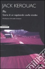 Pic. Storia di un vagabondo sulla strada. Ediz. integrale libro