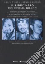 Il libro nero dei serial killer libro