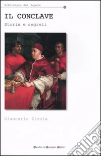 Il Conclave. Storia e segreti libro