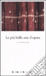 Le più belle arie d'opera libro