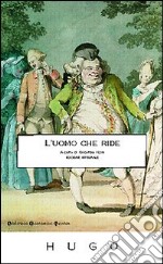 L'uomo che ride. Ediz. integrale libro