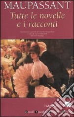 Tutte le novelle e i racconti