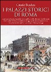 I palazzi storici di Roma libro