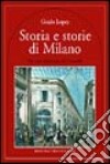 Storia e storie di Milano libro