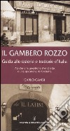 Il gambero rozzo. Guida alle osterie e trattorie d'Italia. Più che una questione di etichetta è una questione di forchetta libro