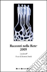 Racconti nella rete 2005 libro