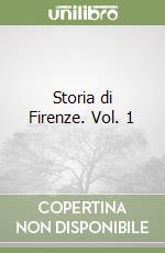 Storia di Firenze. Vol. 1 libro