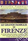 Le grandi famiglie di Firenze libro